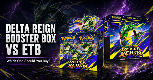 Delta Reign Booster Box vs ETB: Which Should You Buy?